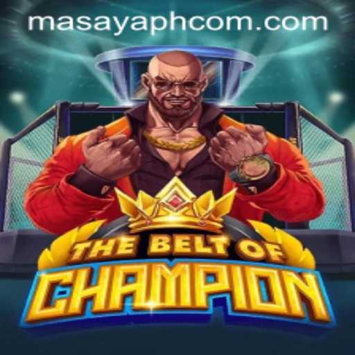 TheBeltOfChampion: A Revolutionary Game Experience by Masaya.ph